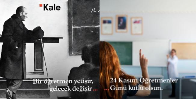 KALE GRUBU’NUN ÖĞRETMENLER GÜNÜ KUTLAMA MESAJI