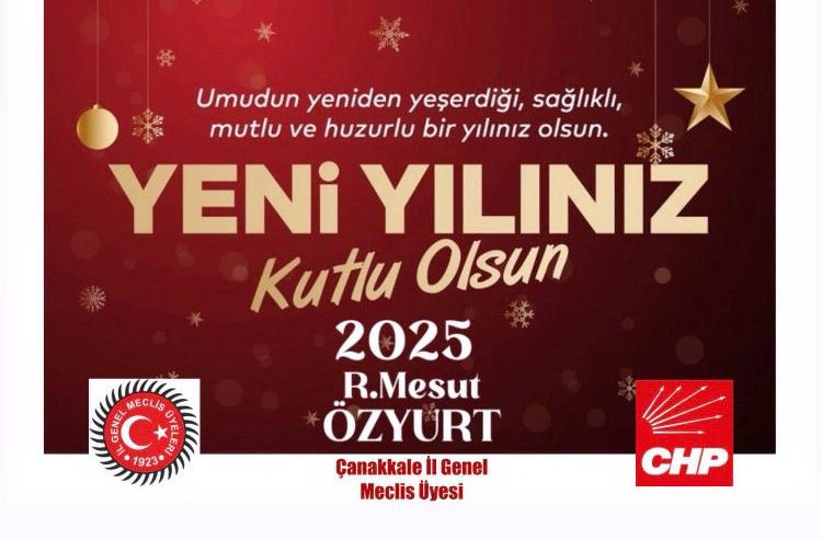 CHP ÇAN İL GENEL MECLİS ÜYESİ RAMAZAN MESUT ÖZYURT’UN YENİ YIL KUTLAMA MESAJI
