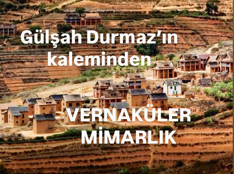 Vernaküler Mimarlık: Yerel Kimlik ve Doğayla Uyumun Yansıması