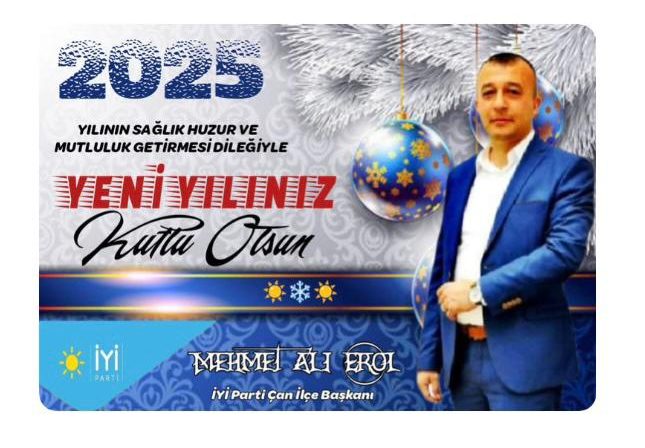 İYİ PARTİ ÇAN İLÇE BAŞKANI MEHMET ALİ EROL’DAN YENİ YIL KUTLAMASI