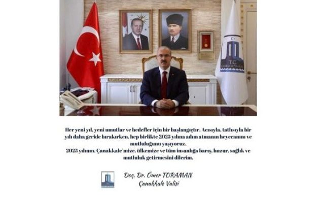 ÇANAKKALE VALİSİ DOÇ. DR. ÖMER TORAMAN’IN YENİ YIL KUTLAMA MESAJI