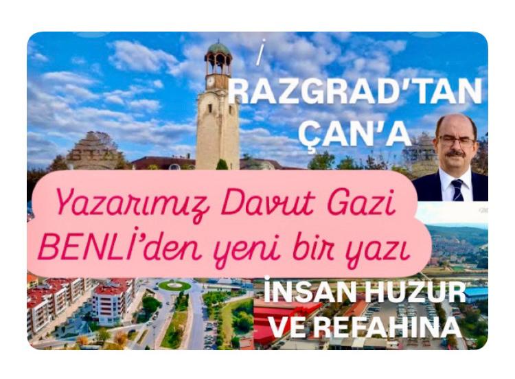 Razgrad’tan Çan’a İnsan Huzur ve Refahına