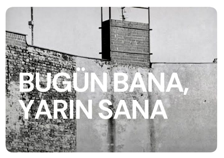 Bugün Bana ise Yarın Sana