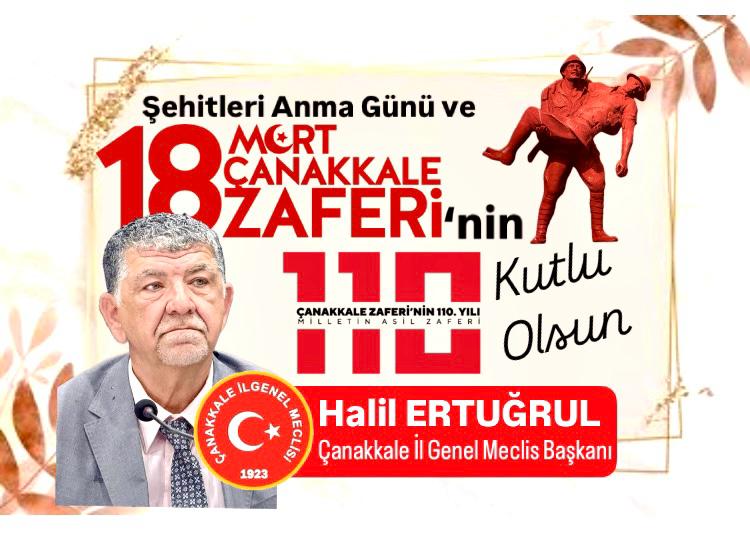 ÇANAKKALE İL GENEL MECLİS BAŞKANI ERTUĞRUL’DAN 18 MART MESAJI