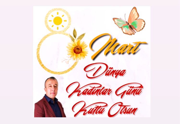 İYİ PARTİ ÇAN İLÇE BAŞKANINDAN KADINLAR GÜNÜ KUTLAMA MESAJI