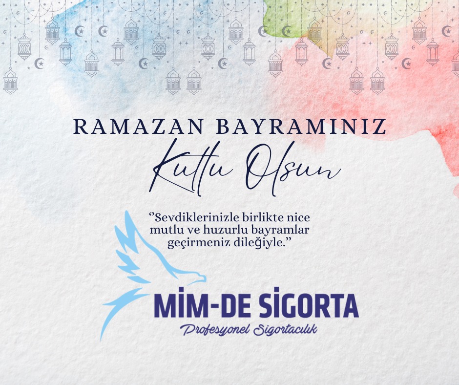 MİM-DE SİGORTA’DAN RAMAZAN BAYRAMI KUTLAMASI