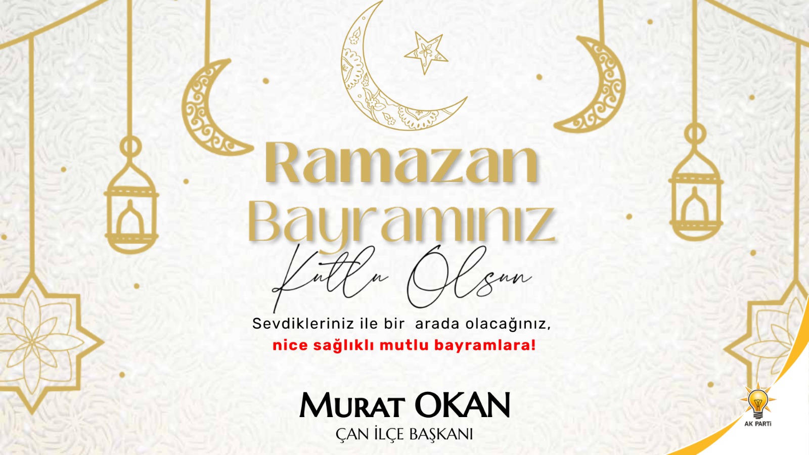 AK PARTİ ÇAN İLÇE BAŞKANI MURAT OKAN’DAN RAMAZAN BAYRAMI KUTLAMASI