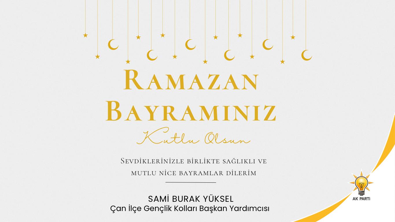 SAMİ BURAK YÜKSEL’DEN RAMAZAN BAYRAMI KUTLAMASI