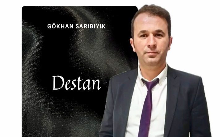 YENİCELİ ŞAİR GÖKHAN SARIBIYIK’TAN DESTAN !..