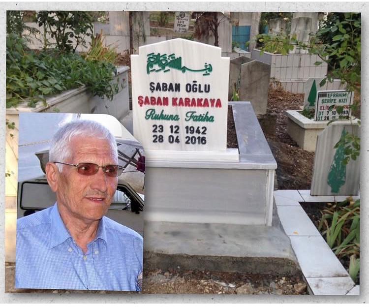 BUGÜN MERHUM ŞABAN KARAKAYA’NIN VEFATININ 9. YIL DÖNÜMÜ