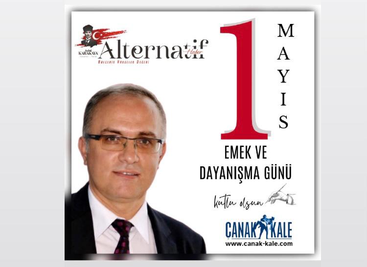 KURUCUMUZ GAZETECİ SABRİ KARAKAYA’DAN 1 MAYIS EMEK VE DAYANIŞMA GÜNÜ MESAJI