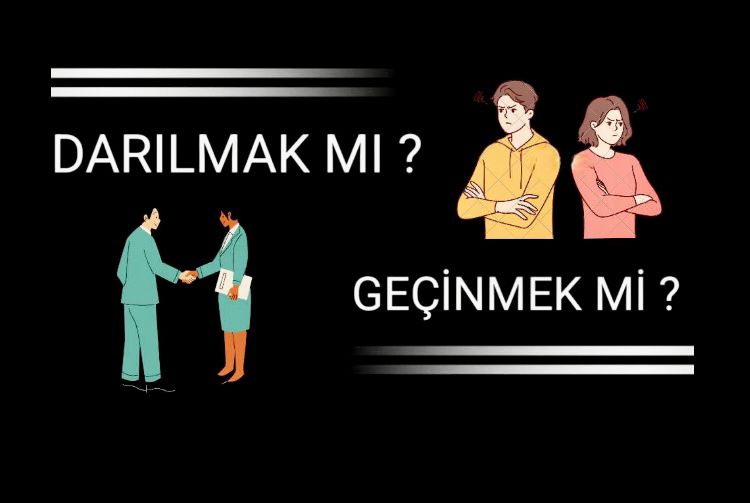 Darılmak mı, Geçinmek mi?
