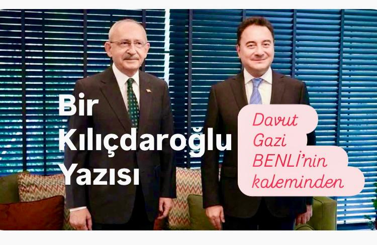 Bir Kılıçdaroğlu Yazısı