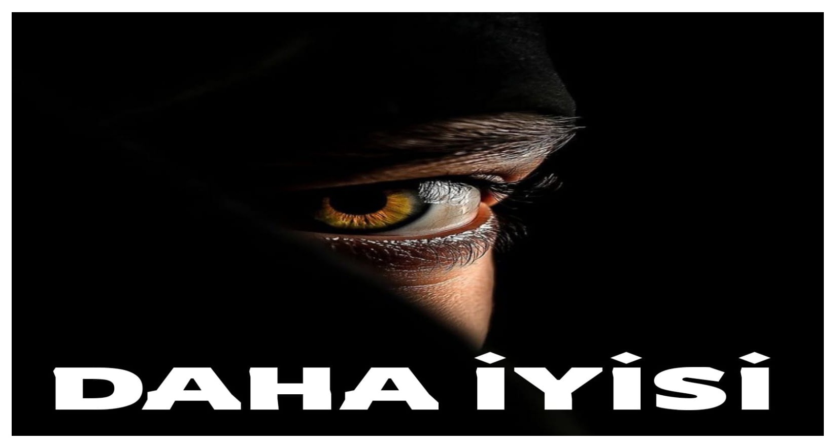 Daha İyisi…