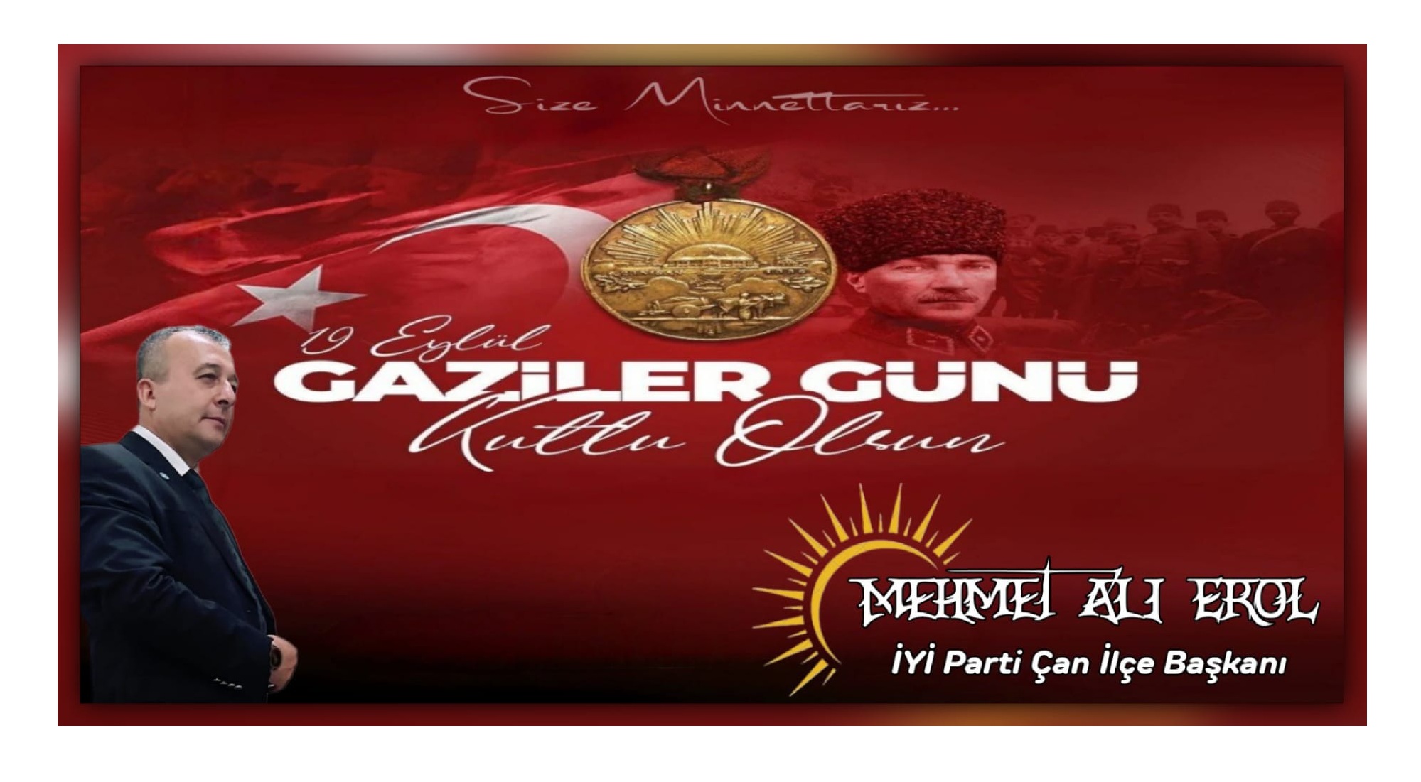 İYİ PARTİ ÇAN İLÇE BAŞKANI MEHMET ALİ EROL’DAN GAZİLER GÜNÜ MESAJI