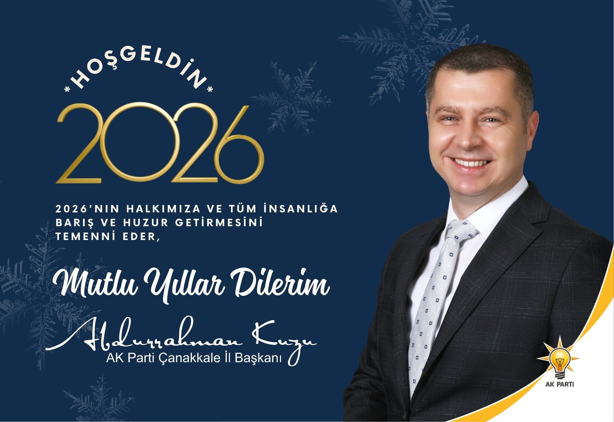 AK PARTİ ÇANAKKALE İL BAŞKANI ABDURRAHMAN KUZU’DAN 2026 YENİ YIL KUTLAMA MESAJI