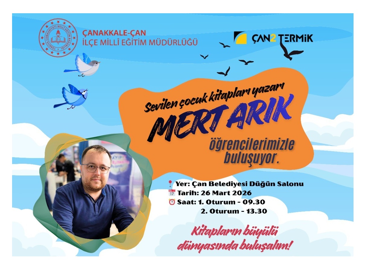 ÇANLI ÇOCUKLAR 26 MART PERŞEMBE GÜNÜ YAZAR MERT ARIK İLE BİR ARAYA GELECEK