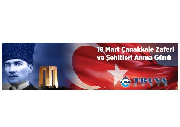 TRUVA BAKIR’DAN 18 MART ÇANAKKALE ZAFERİ VE ŞEHİTLERİ ANMA GÜNÜ KUTLAMASI