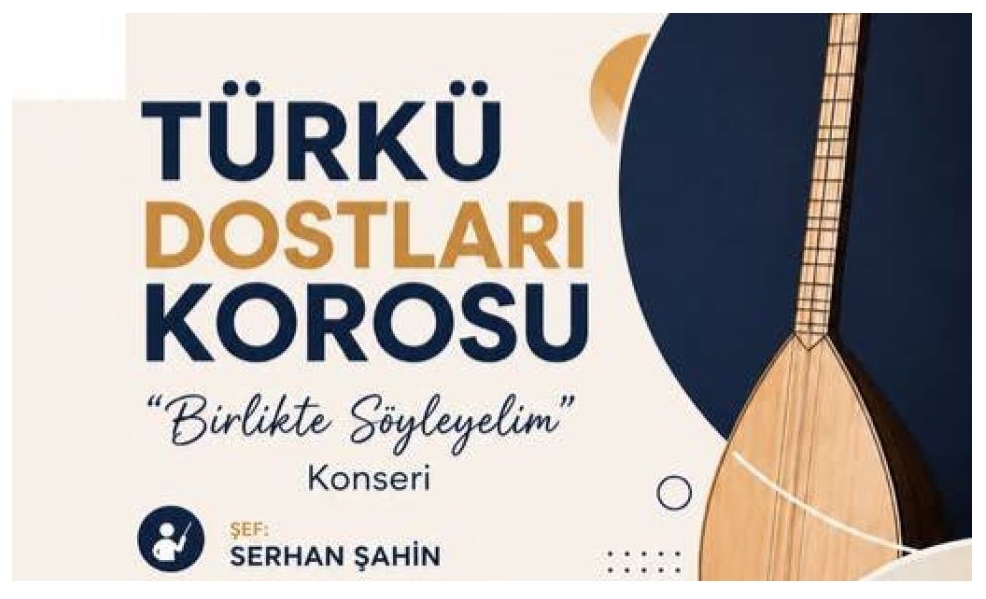 ÇAN TÜRKÜ DOSTLARI KOROSU 12 MAYIS’TA KONSER VERECEK