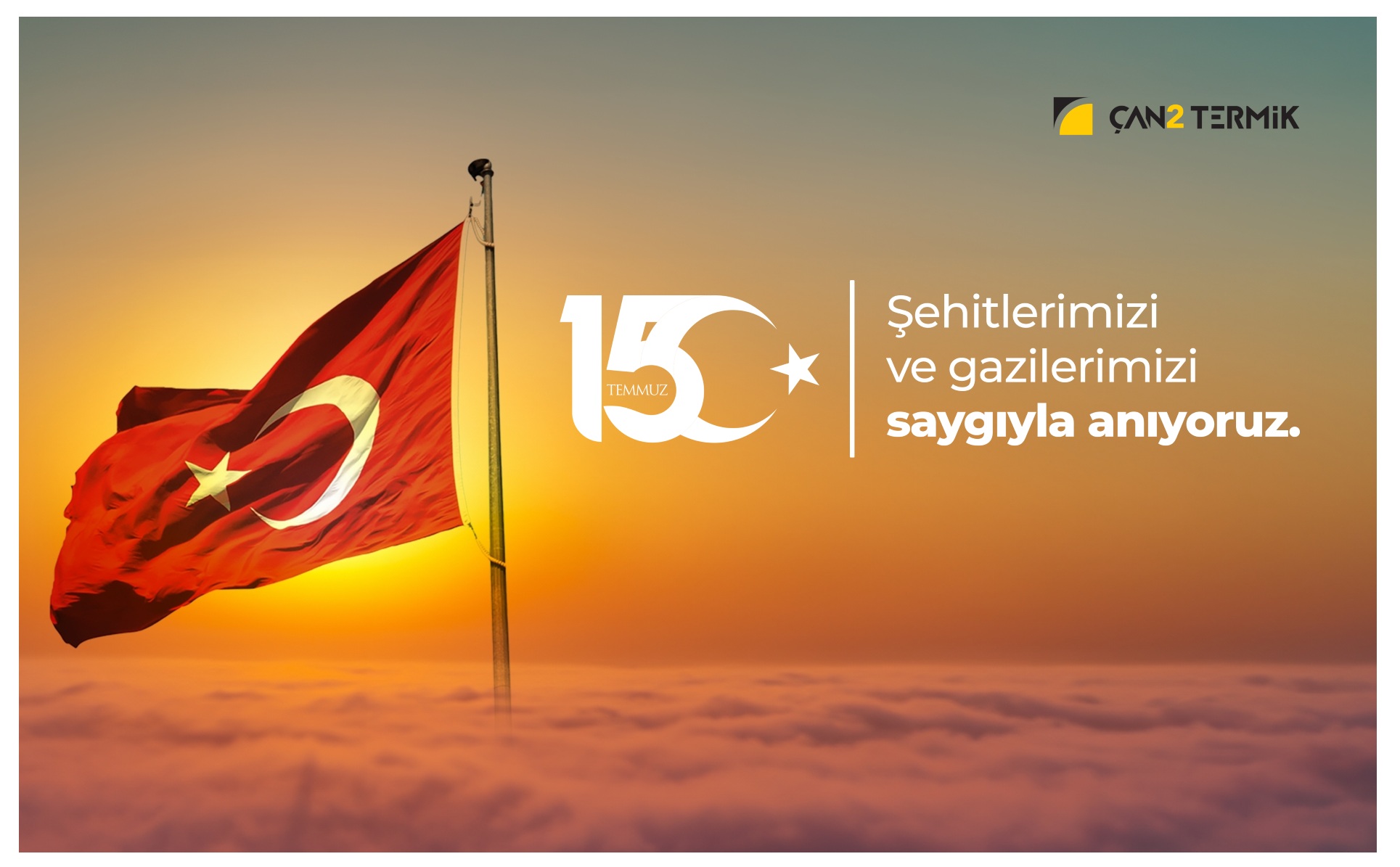 ÇAN2 TERMİK’TEN 15 TEMMUZ DEMOKRASİ VE MİLLÎ BİRLİK GÜNÜ ANMA MESAJI