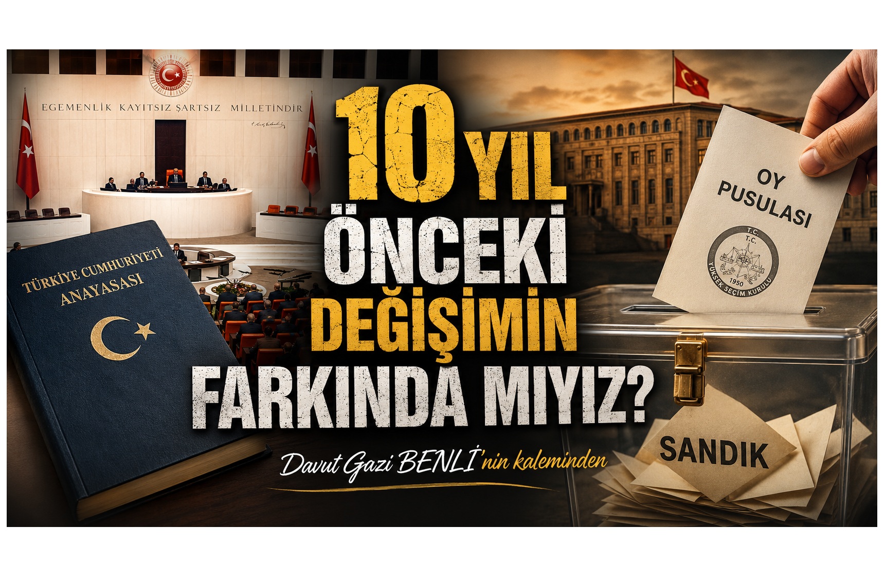 10 Yıl Önceki Değişimin Farkında Mıyız?