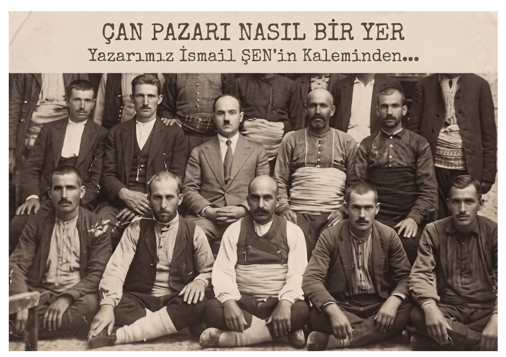 91 Yıl Önce Çan… Çan Pazarı Nasıl Bir Yer?