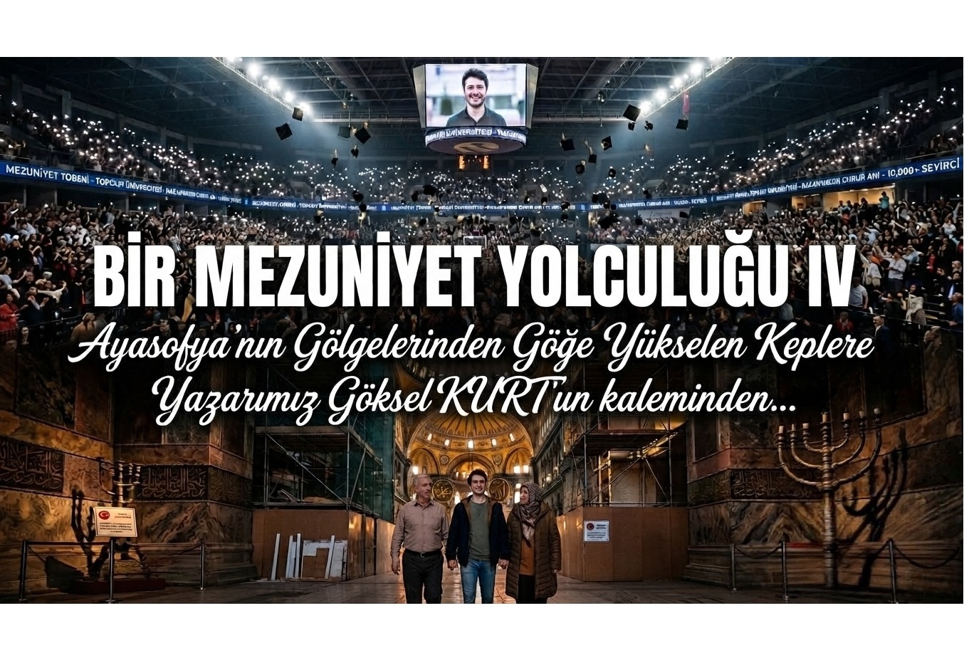 Bir Mezuniyet Yolculuğu IV