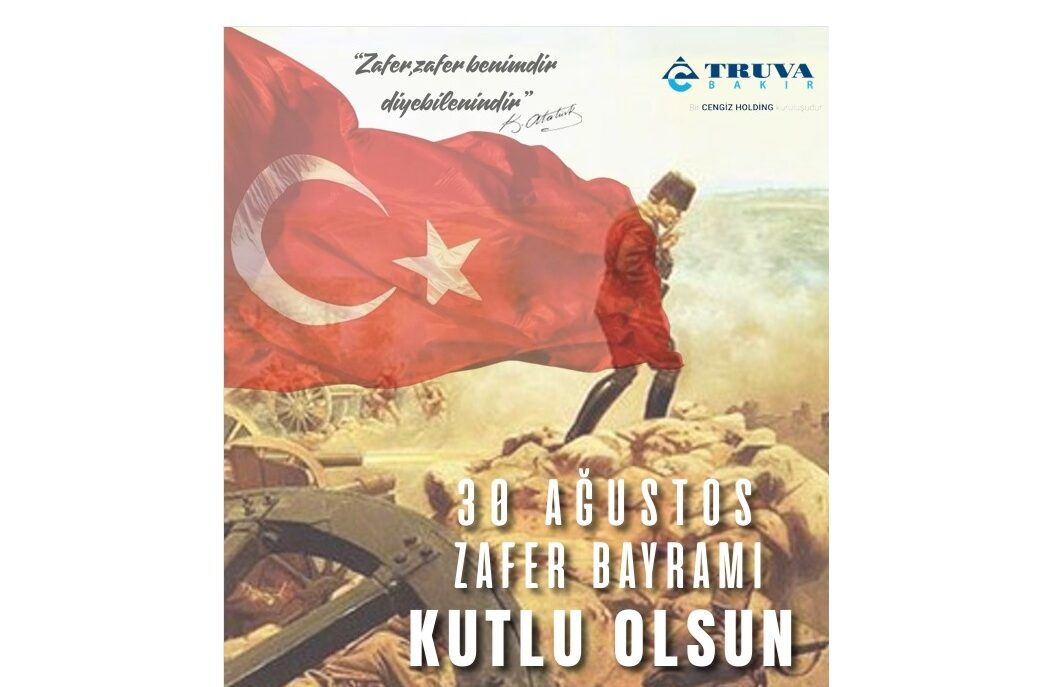 TRUVA BAKIR’DAN 30 AĞUSTOS ZAFER BAYRAMI KUTLAMASI