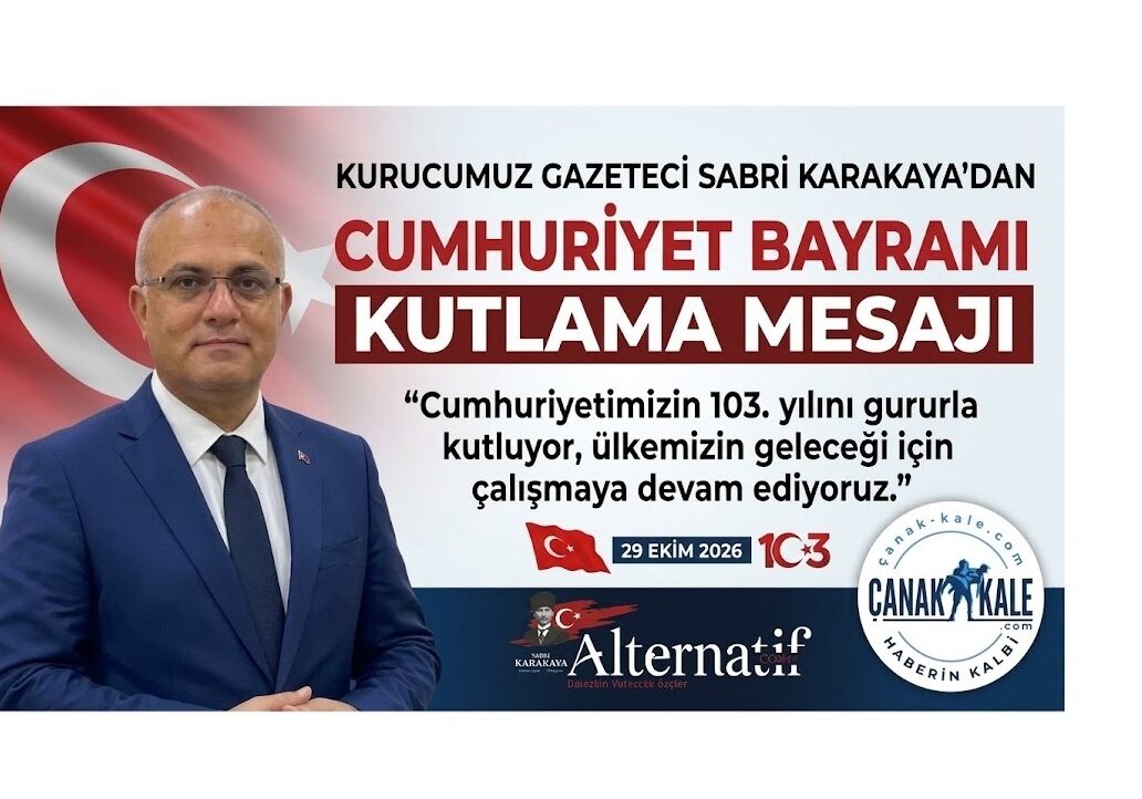 KURUCUMUZ GAZETECİ SABRİ KARAKAYA’DAN 29 EKİM CUMHURİYET BAYRAMI KUTLAMA MESAJI