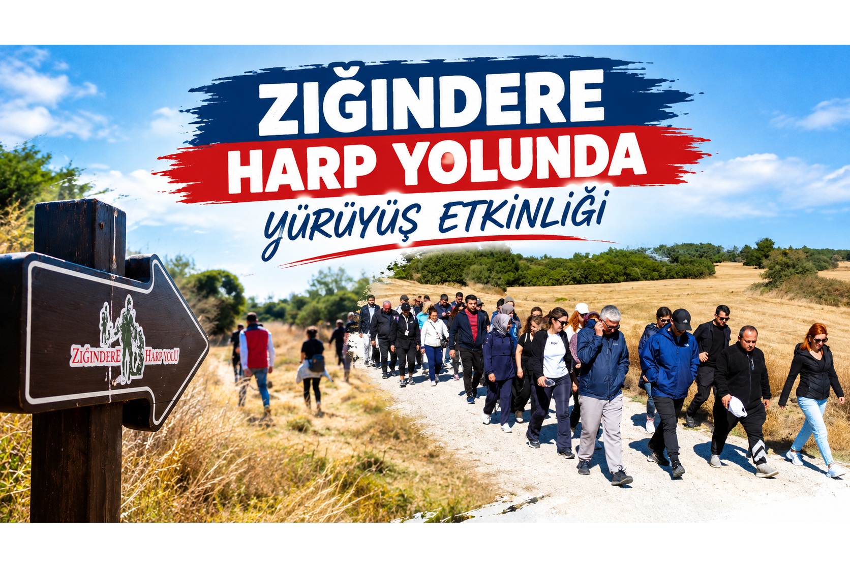 ZIĞINDERE HARP YOLUNDA YÜRÜYÜŞ ETKİNLİĞİ