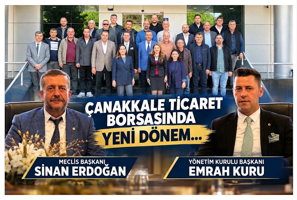 ÇANAKKALE TİCARET BORSASINDA YENİ DÖNEM… ÇANLI EMRAH KURU BORSANIN YENİ BAŞKANI…