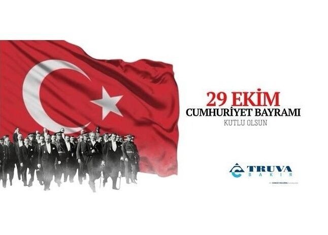 TRUVA BAKIR’DAN 29 EKİM CUMHURİYET BAYRAMI KUTLAMASI